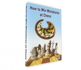 How to Win Miniatures at Chess (Download)