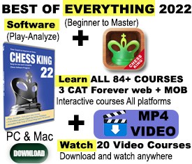 Chess King 22 + Chess King Learn all courses FOREVER in 3 Categories + 20 Video Courses